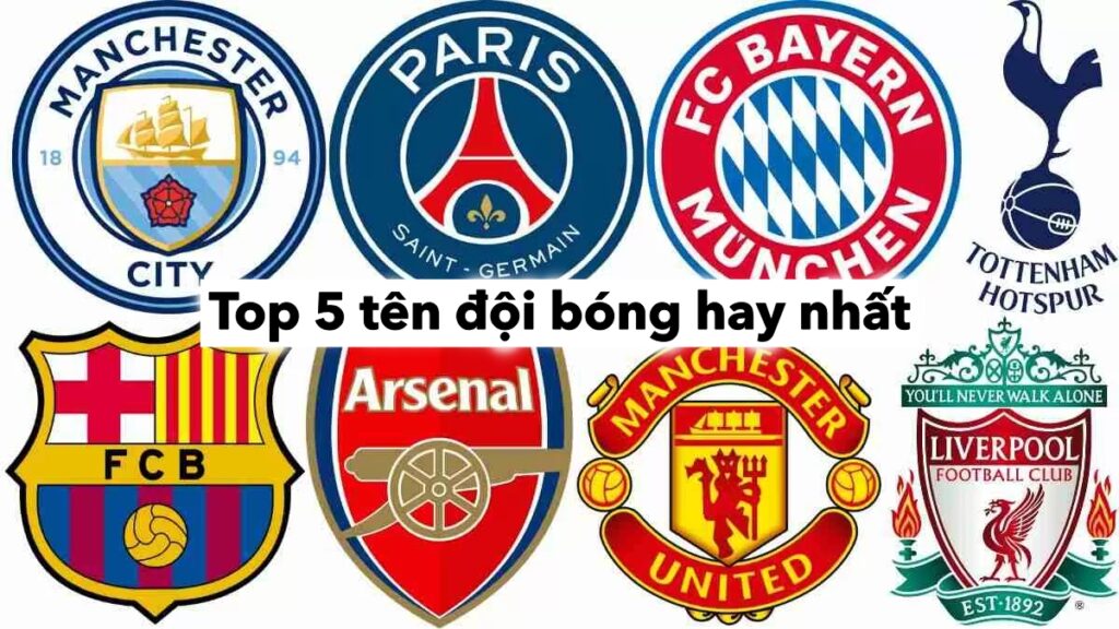 Tên đội bóng hay | Top 5 tên đội bóng hay nhất