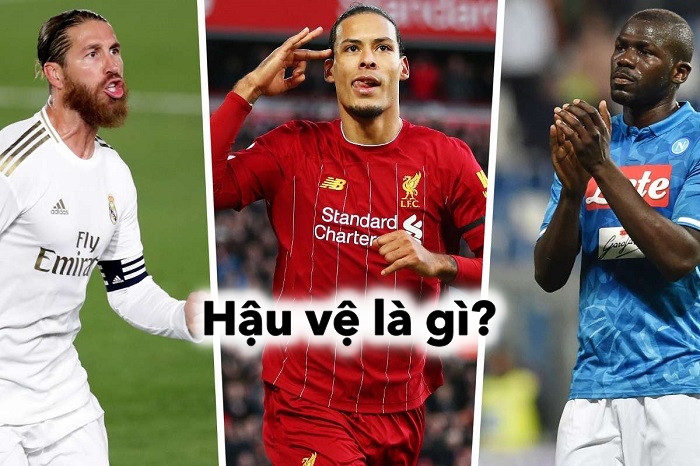 Hậu vệ là gì? Những hậu vệ xuất sắc nhất thế giới